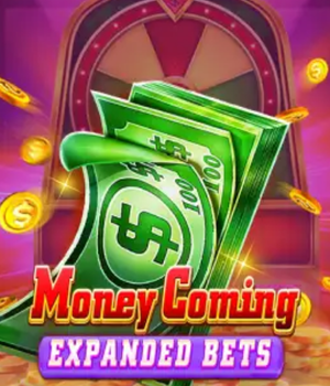 Money Coming Expanded Bets